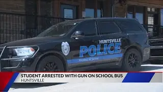 Student arrested with gun on school bus in Huntsville