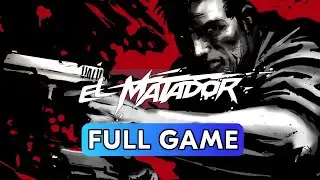 El Matador (2006) - Full Game