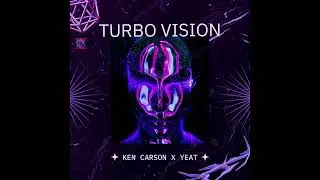 Ken Carson x Yeat Type Beat &ndash; &lsquo;Turbo Vision&rsquo; | Synth Trap Instrumental
