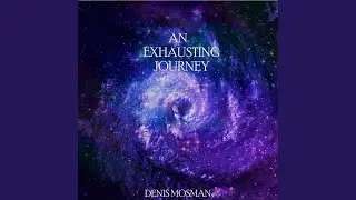 An Exhausting Journey