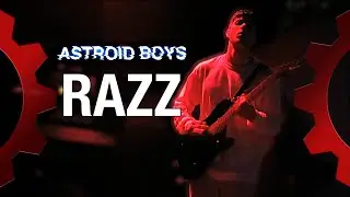 ASTROID BOYS - Razz - LIVE