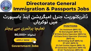 Directorate General Immigration and Passports Jobs 2023 || Pak Online Jobs