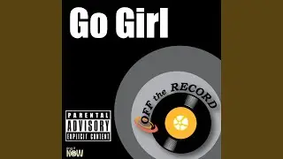 Go Girl (As Made Famous By Yo Gotti feat. Big K.R.I.T., Big Sean, Wale & Wiz Khalifa) (Karaoke...