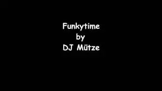 Funkytime (by DJ M&uuml;tze).wmv