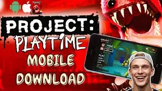 Project playtime mobile download for iPhone & android (2025) free
