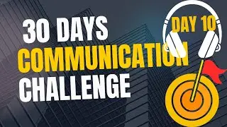 Day 10: How to Boost Your Confidence | 30-Day Communication Challenge