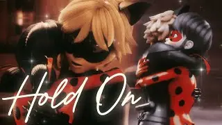 Hold On (Duet)| Love Square ↬ Ladynoir, Marichat, Adrienette | Miraculous Ladybug Seasons 1 - 5 AMV