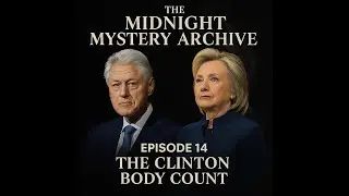 Episode 14 The Clinton Body Count