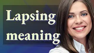 Lapsing | meaning of Lapsing