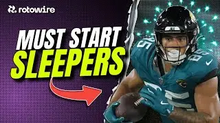 11 Sleepers You MUST Start In Week 2 Fantasy Football
