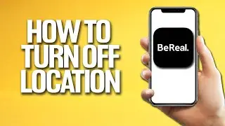 How To Turn Off Location On BeReal Tutorial