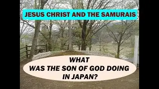 Jesus Christ and the samurais. What was the Son of God doing in Japan?