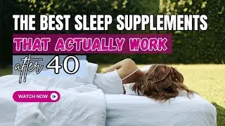 The Best Sleep Supplements for Women Over 40: What Really Works (Science-Backed & Safe)