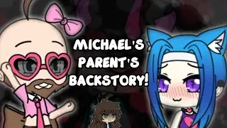 Michael&rsquo;s Parent&rsquo;s Backstory! || SHORT GLMM || Extra Story Included!!