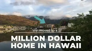 Moving to a MILLION DOLLAR Home in Hawaii