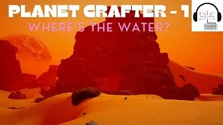 Planet Crafter - 1 Where's the water?