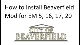 EM5 Beaverfield Mod: How to Install