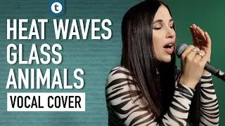 Glass Animals - Heat Waves | Vocal Cover | Marcela | Thomann
