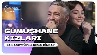 Resul Dindar & Rabia Soytürk - Gümüşhane Kızları | Çok Akustik