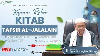 🔴LIVE KAJIAN KITAB TAFSIR JALALAIAN BERSAMA KH. DZULHILMI GHAZALI