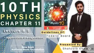Applications of Evaporation | 10th Physics | Chapter 11 | Lecture 8 | National Book foundation