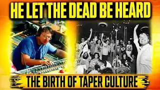 Dan Healy Changed the Dead&rsquo;s Sound&mdash;Then Turned Tapers Into a System