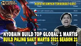 HERO NYAMPAH TERDEBEST! NYOBAIN BUILD TOP GLOBAL 1 MARTIS SEASON 21 BUILD MARTIS TERSAKIT 2021
