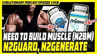 Evolutionary.org #348 - Need to Build Muscle (N2BM) - N2Guard, N2Generate