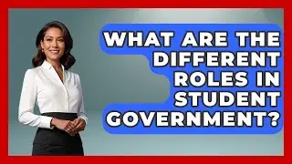 What Are The Different Roles In Student Government? - High School Toolkit