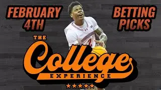 College Basketball Picks - Sunday, February 4th | The College Basketball Experience (Ep. 519)