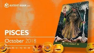 PISCES OCTOBER 2018 💝 EXPECT MONEY COMING IN BY Kathye Kaan