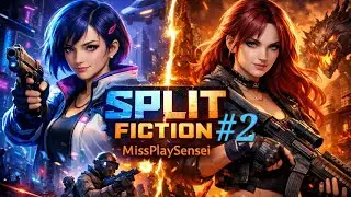 Split Fiction Part 2