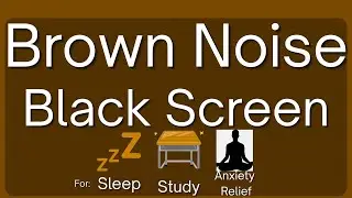Brown Noise Black Screen 12 Hours&mdash; Overstimulated? Calm Your Mind for Sleep, Study & Anxiety Relief