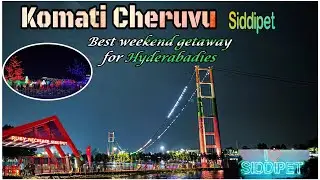 Komati Cheruvu | Ruby Necklace | Adventure Park | Siddipet