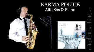 KARMA POLICE - Radiohead - Alto Sax & Piano - Free score