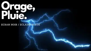 Orage et Pluie / Ecran noir et Eclair Bleu / 10 h de relaxation.