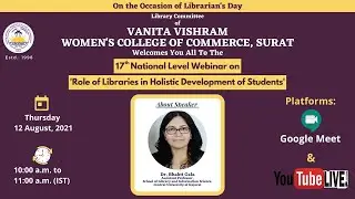 17th National Level Webinar on 'Role of Libraries in Holistic Development of Students'