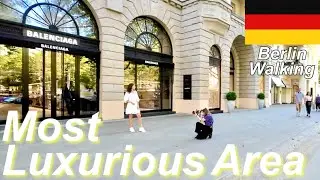 【Most Luxurious Area】Berlin Walking 2023 Summer ,Germany 🇩🇪 | 4k 60fps Kurf&uuml;rstendamm