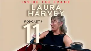 Laura Harvey : artist life, collage, and winning art shows | Inside the Frame Podcast Episode 11