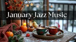 Elegant January Jazz ☕ Smooth Piano & Bossa Nova Background Music for Study & Focus
