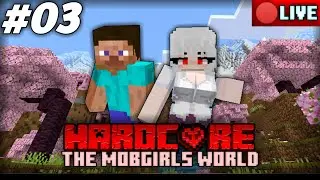 🔴[LIVE] Minecraft Hardcore The Mobgirls World❗1.21.132 + Addon's [Episode 03]💕
