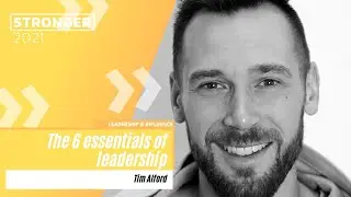 The 6 Essentials of Leadership - Tim Alford