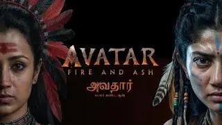 Avatar 3 &ndash; Kollywood Version 🔥 | Suriya | Sai Pallavi, Trisha, Ajith Kumar