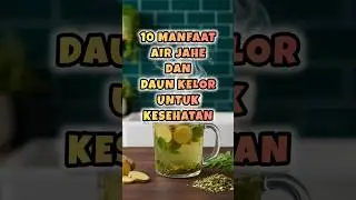 10 Manfaat Air Jahe dan Daun Kelor Untuk Kesehatan | Yuksehat Diary #jahe #daunkelor #kelor
