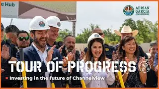 Tour of Progress: Investing in the future of Channelview