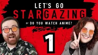Let's Go Stargazing! Episode 1: Wandering Days (Watch Along Series)