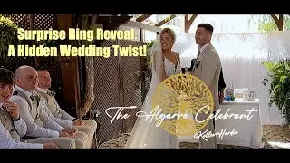 Surprise Ring Reveal: A Hidden Wedding Twist! - The Algarve Celebrant