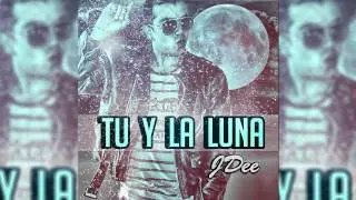 JDee - Tu Y La Luna (AUDIO)