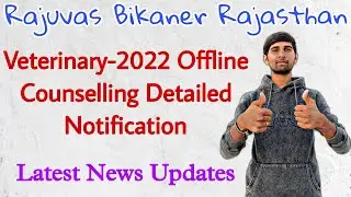 Veterinary-2022 Offline Counselling Detailed Notification Out Now, Rajuvas Bikaner Latest News