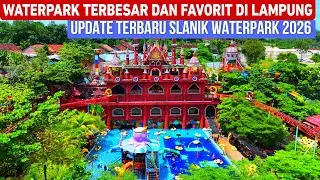 SLANIK WATERPARK LAMPUNG 2026‼️ WATERPARK TERBESAR DAN FAVORIT DI LAMPUNG | WISATA LAMPUNG TERBARU‼️